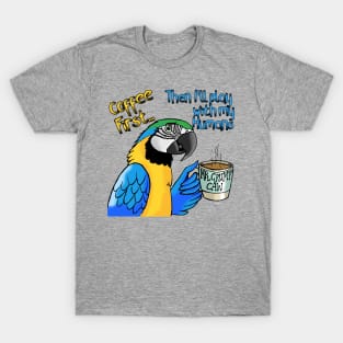 Coffee First Blue and Gold Macaw T-Shirt